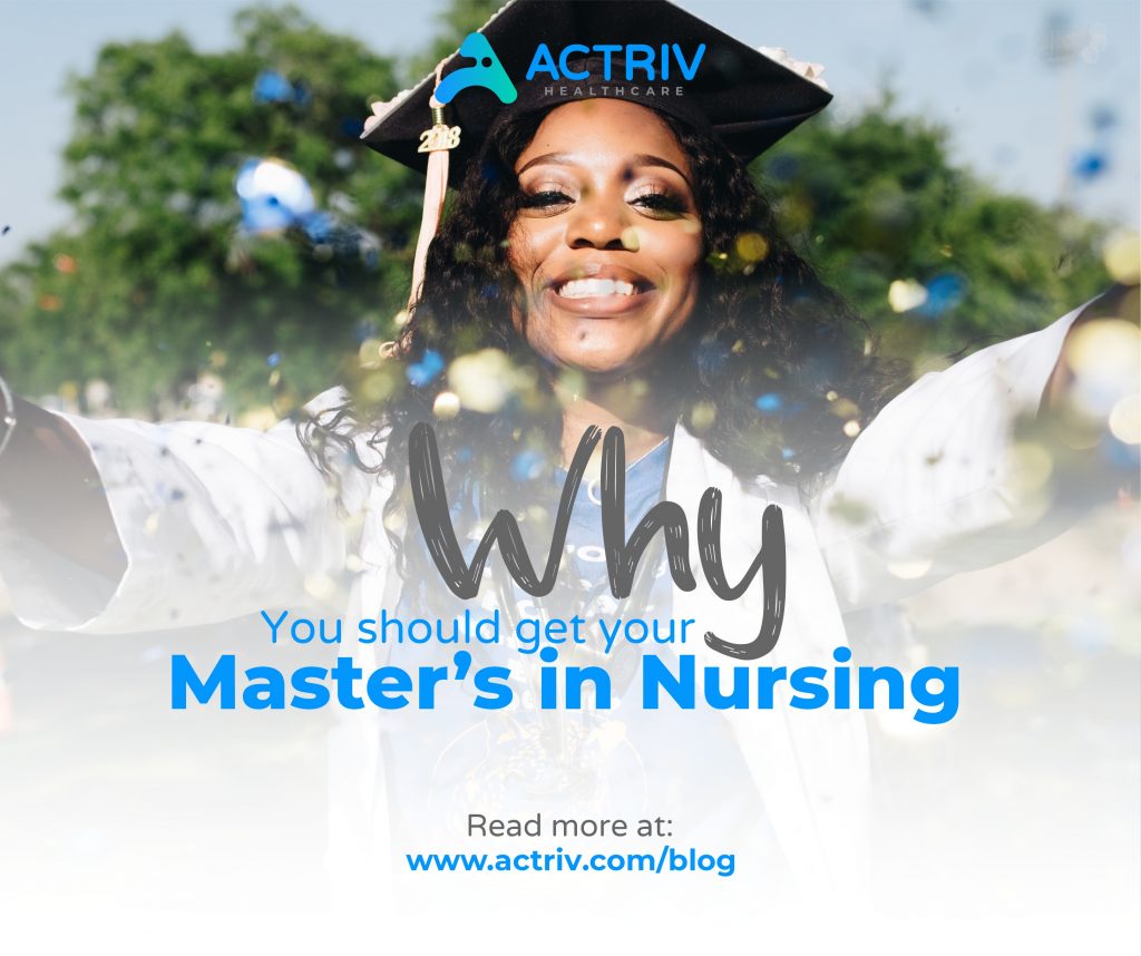 why-you-should-get-your-master-of-science-in-nursing-actriv-healthcare