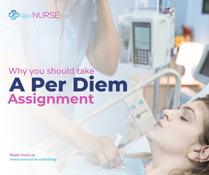 Why You Should Take A Per Diem Assignment