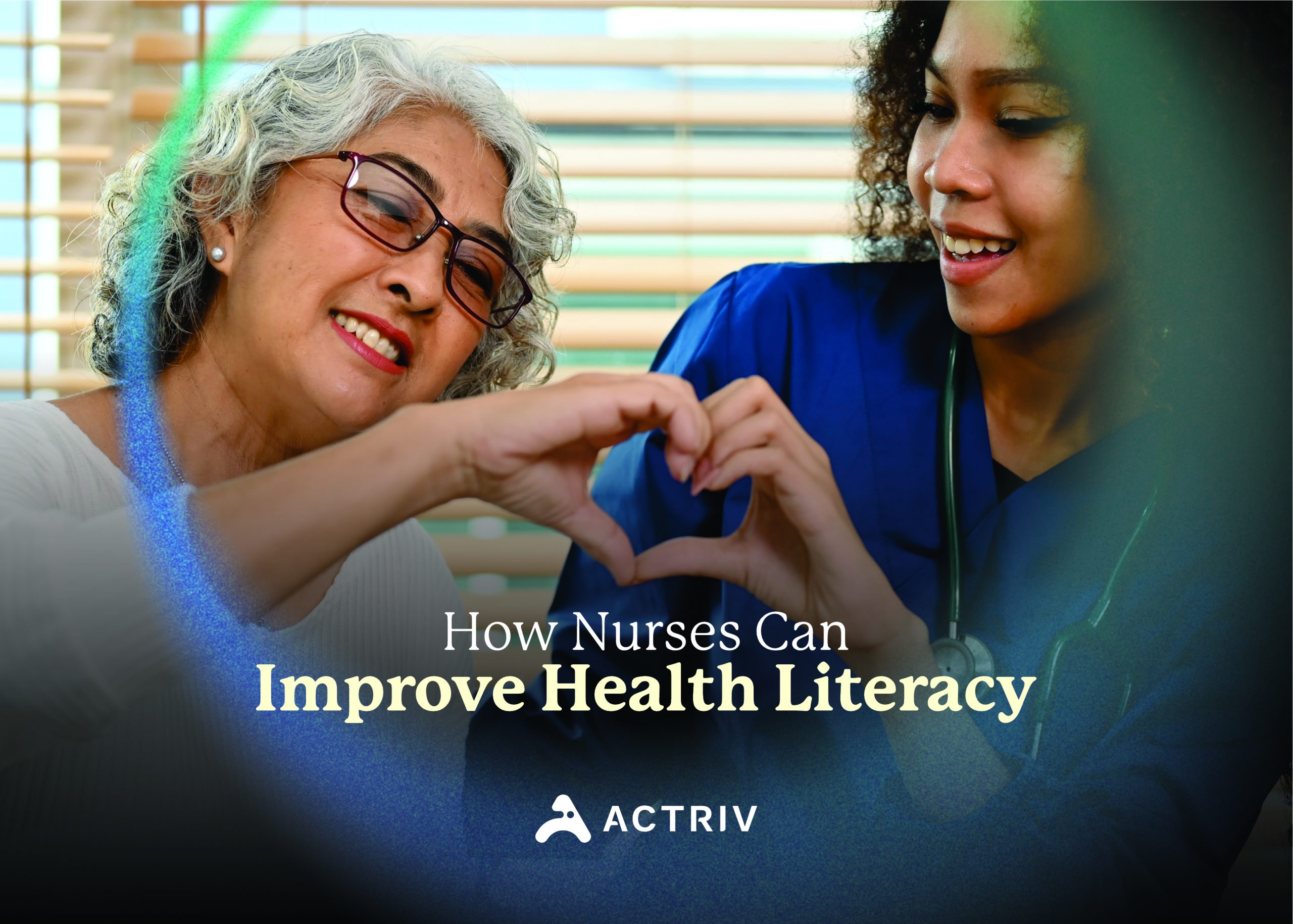 How Nurses Can Improve Health Literacy - Actriv Healthcare