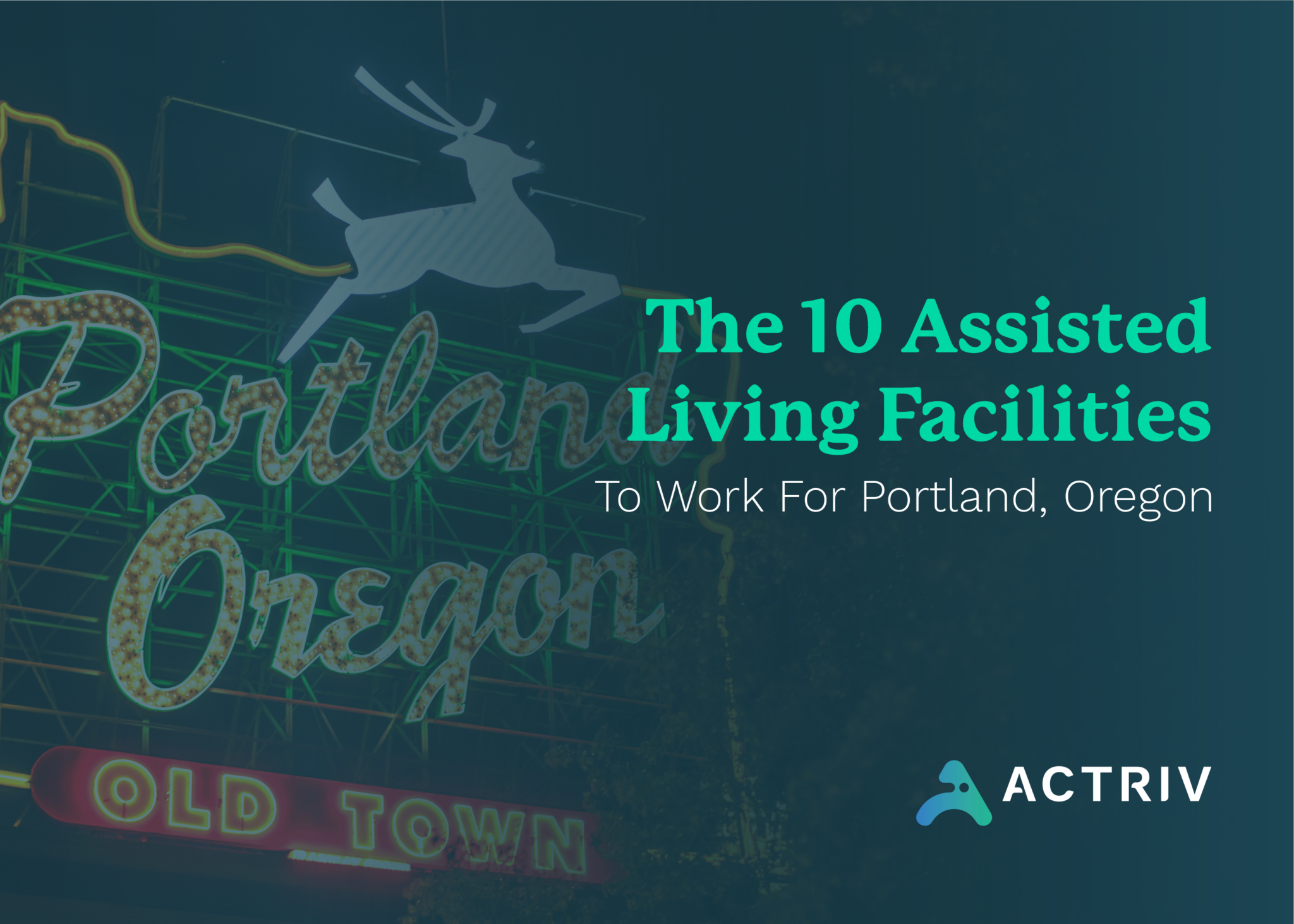 Top 10 Assisted Living Facilities To Work For Portland, Oregon Actriv Healthcare